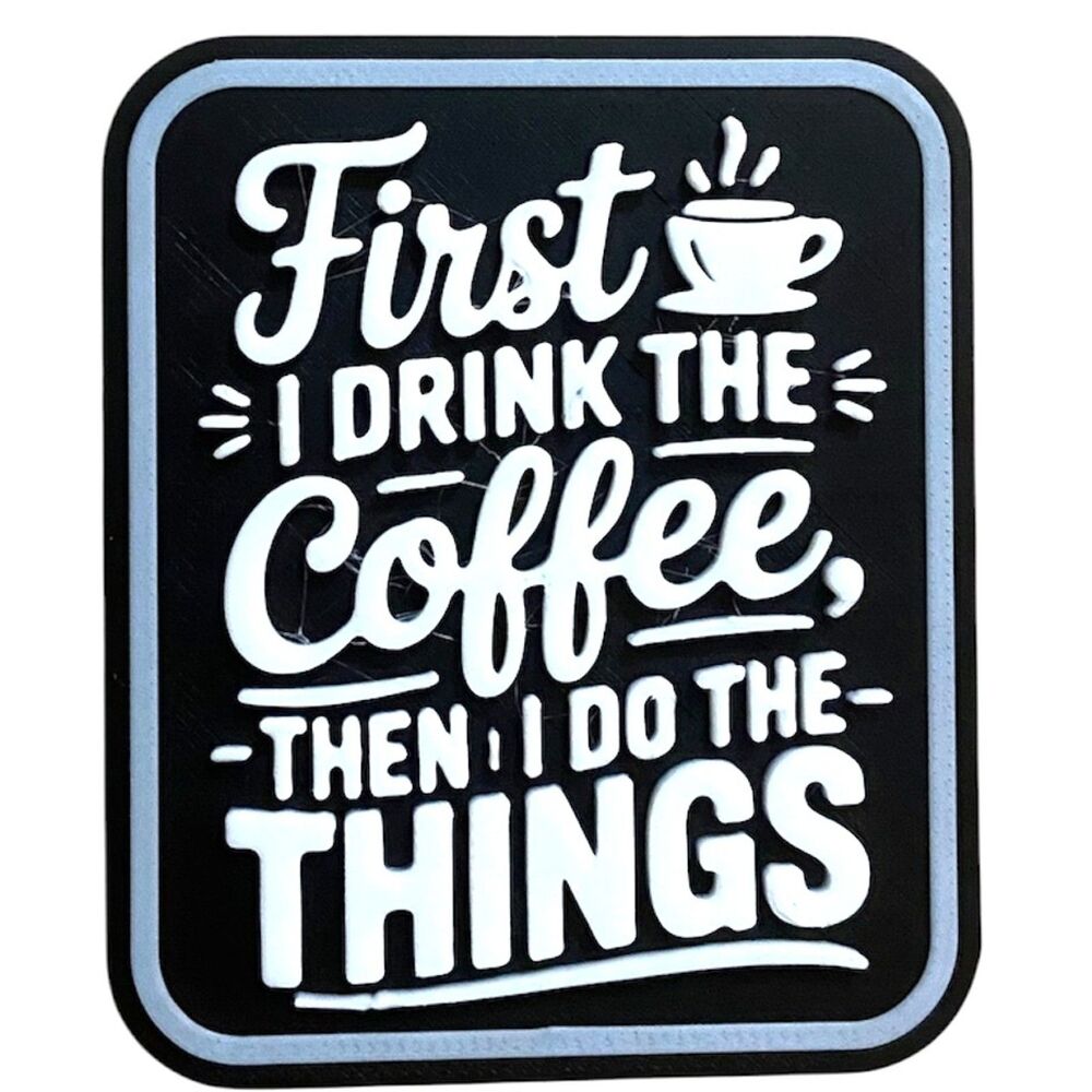 Fridge Magnet, 3" x 2.5" - First I Drink Coffee - White / Black M3031-0108